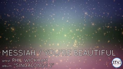 you're beautiful by phil wickham|Phil Wickham – Messiah / You're Beautiful Lyrics .